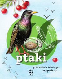 Ptaki. Przewodnik młodego przyrodnika - zbiorowa praca - książka