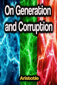 On Generation and Corruption - Aristotle - ebook