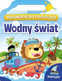 Wodny świat. Malowanie po numerach + naklejki - zbiorowa praca - książka