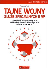 Tajne wojny służb specjalnych II RP - Robert Witak - książka