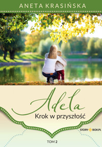 Adela - Krok w przyszłość. Tom 2 - Aneta Krasińska - audiobook