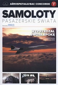 Samoloty Pasażerskie Świata Aerospatiale/BAC Concorde - - książka