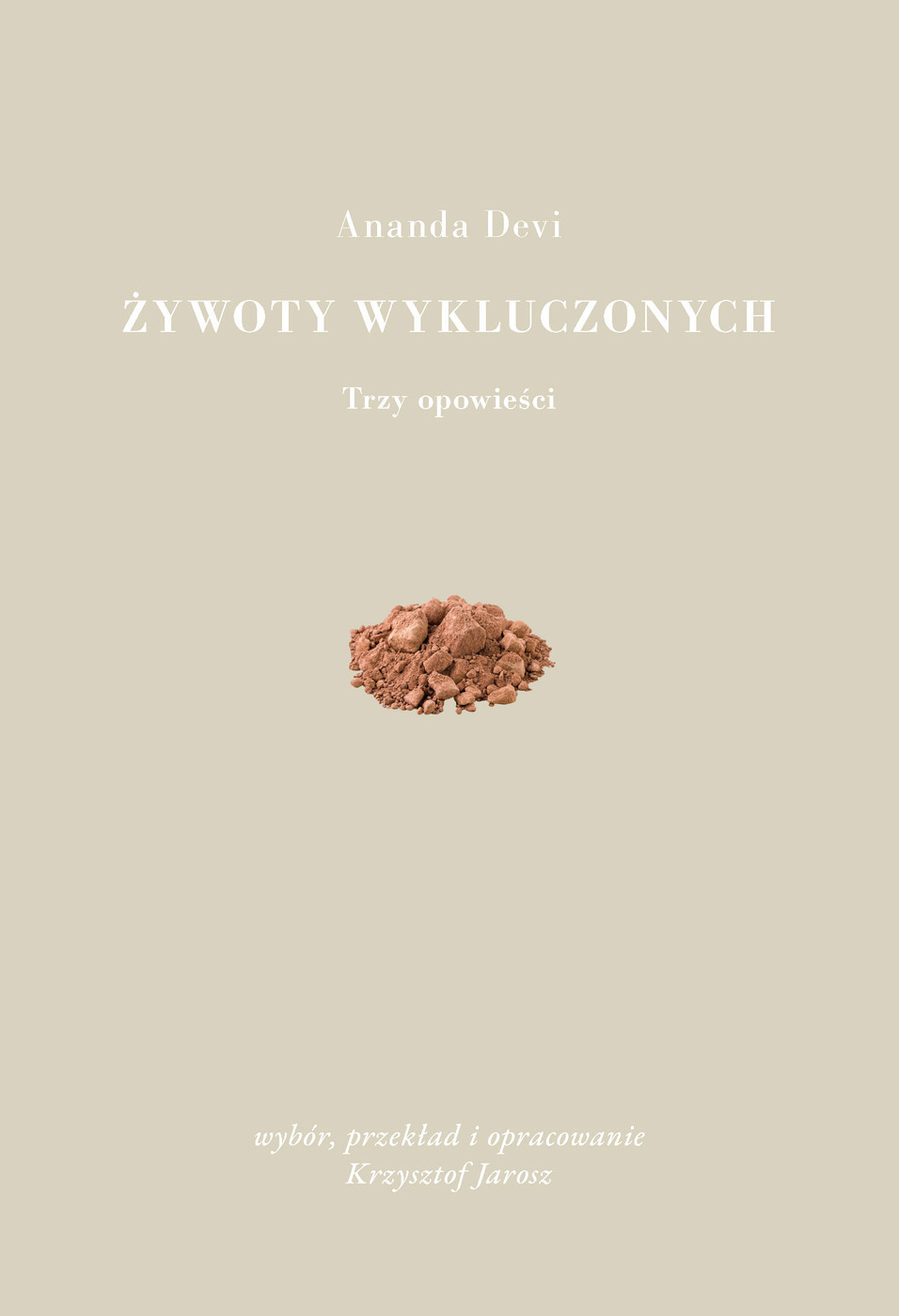 Żywoty wykluczonych. Trzy opowieści