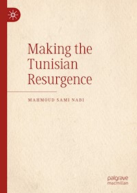 Making the Tunisian Resurgence - Mahmoud Sami Nabi - ebook