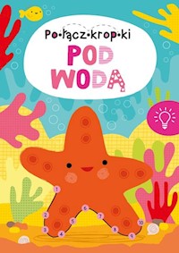 Pod wodą  Połącz kropki -  - książka