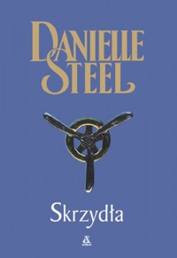 Skrzydła - Danielle Steel - ebook