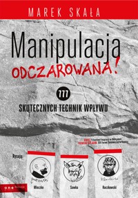 MANIPULACJA ODCZAROWANA! 777 skutecznych technik wpływu - Skała Marek - audiobook