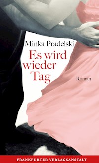 Es wird wieder Tag - Minka Pradelski - ebook