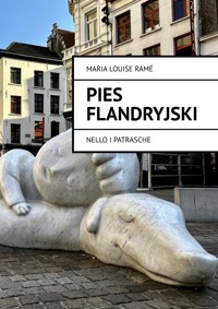 Pies flandryjski - Maria Louise Ramé - darmowy ebook + audiobook
