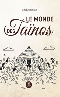 Le monde des Taïnos - Camille Bilardo - ebook