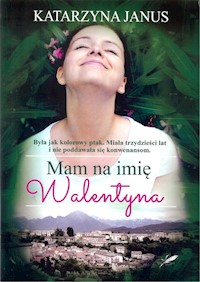 Mam na imię Walentyna - Katarzyna Janus - ebook + audiobook + książka