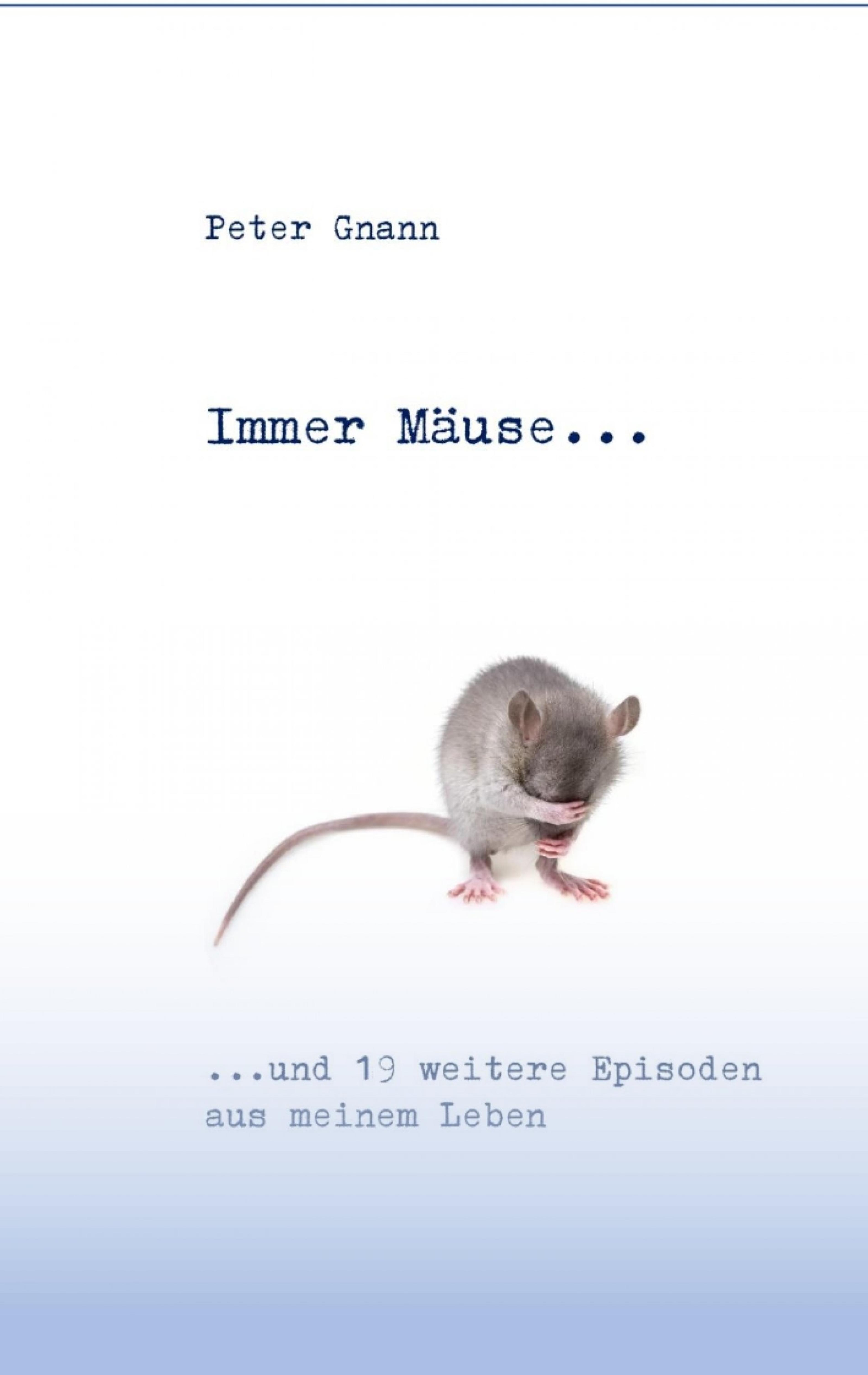 Immer Mäuse...