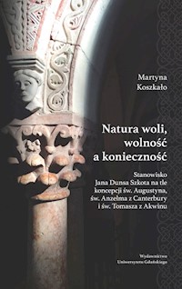 Natura woli, wolność a konieczność - Koszkało Martyna - książka