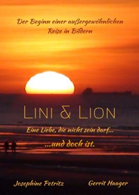 Lini & Lion - Eine Liebe, die nicht sein darf ...und doch ist. - Gerrit Haager - ebook