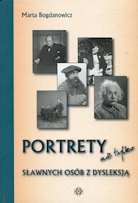 Portrety nie tylko sławnych osób z dysleksją - Bogdanowicz Marta - książka