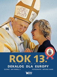 Rok 13 Dekalog dla Europy - Jan Paweł II, Mari Arturo - książka