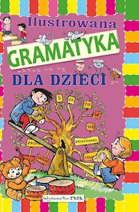 Ilustrowana gramatyka dla dzieci - A. Nożyńska-Demianiuk - książka