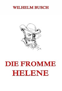 Die fromme Helene - Wilhelm  Busch - ebook