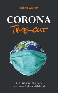 Corona Time-out - Diana Walker - ebook
