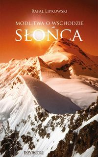 Modlitwa o wschodzie słońca - Rafał Lipkowski - książka