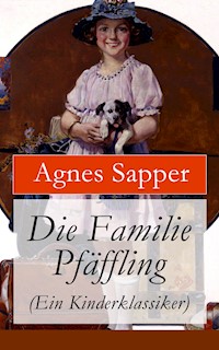 Die Familie Pfäffling (Ein Kinderklassiker) - Agnes Sapper - ebook
