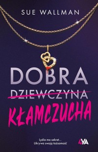 Dobra kłamczucha - Sue Wallman - ebook + książka