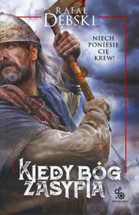 Kiedy Bóg zasypia - Rafał Dębski - ebook + audiobook + książka
