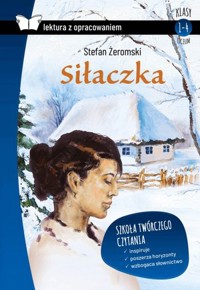 Siłaczka (Lektura z opracowaniem) - Stefan Żeromski - książka