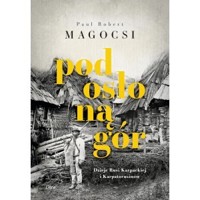 Pod osłoną gór - Paul Robert Magocsi - książka