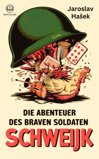 Jaroslav Hašek: Die Abenteuer des braven Soldaten Schweijk - Jaroslav Hašek - ebook
