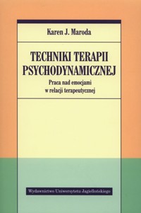 Techniki terapii psychodynamicznej - Maroda Karen J. - książka