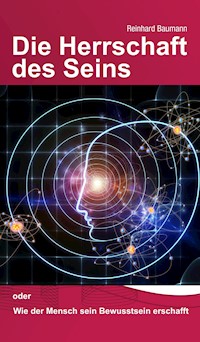 Die Herrschaft des Seins - Reinhard Baumann - ebook