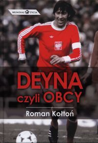 Deyna czyli Obcy - Roman Kołtoń - książka