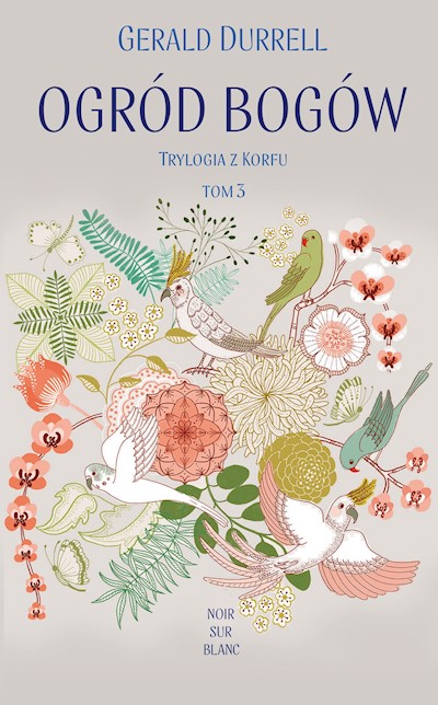 Okładka książki Ogród bogów. Trylogia z Korfu. Tom 3