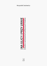 Na ulicy i przy urnie. - Jasiewicz Krzysztof - książka