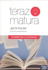 Teraz matura 2019 Język polski Vademecum z zadaniami Poziom podstawowy -  - książka