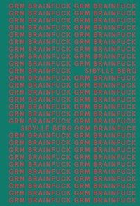 GRM Brainfuck (AdN) - Berg Sibylle - ebook