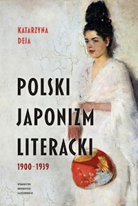 Polski japonizm literacki 1900-1939 - Deja Katarzyna - książka