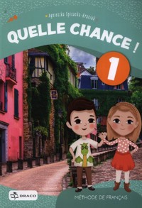 Quelle chance 1 Język francuski Podręcznik - Spisacka-Kraciuk Agnieszka - książka