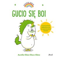 Uczucia Gucia Gucio się boi - Chine Aurelie Chien Chow - książka