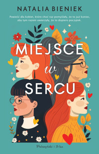 Miejsce w sercu - Natalia Bieniek - ebook + audiobook + książka
