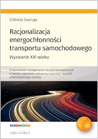 Racjonalizacja energochłonnosci transportu samochodowego - Elżbieta Szaruga - ebook