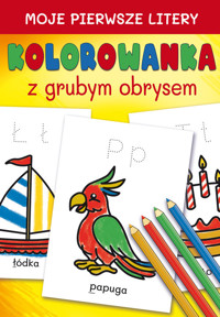 Moje pierwsze litery Kolorowanka z grubym obrysem - Kwietniewska Katarzyna - książka