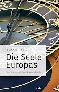 Die Seele Europas - Stephan Baier - ebook