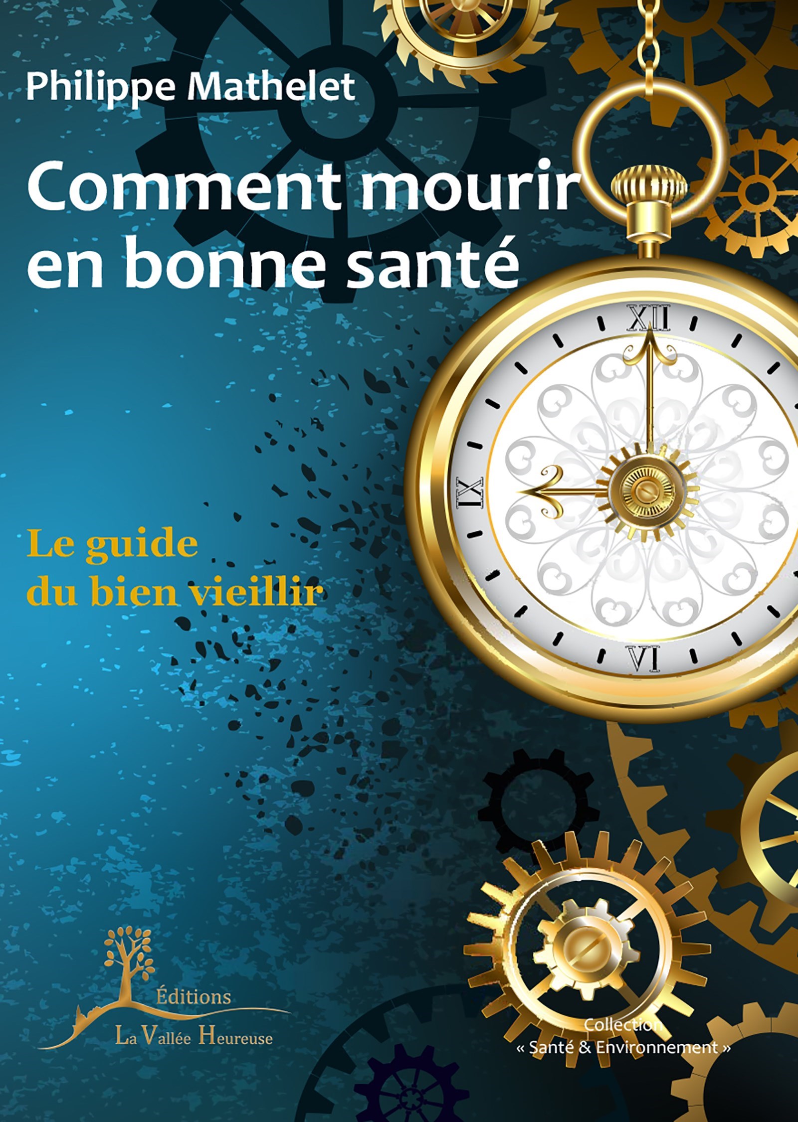 Comment mourir en bonne santé