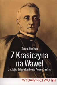 Z Krasiczyna na Wawel - Żaneta Niedbała - książka