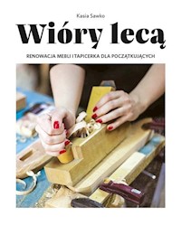 Wióry lecą - Kasia Sawko - książka