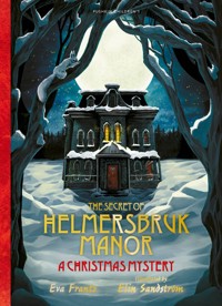 The Secret of Helmersbruk Manor - Frantz Eva - ebook