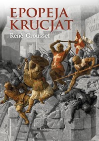 Epopeja krucjat - Grousset Rene - książka