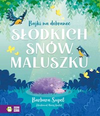 Bajki na dobranoc Słodkich snów maluszku - Supeł Barbara - książka